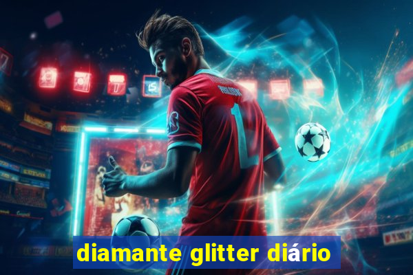 diamante glitter diário