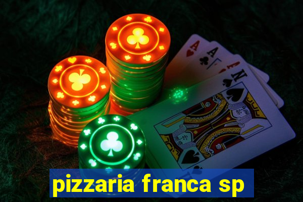 pizzaria franca sp