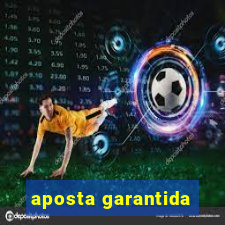 aposta garantida