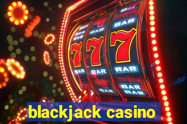 blackjack casino