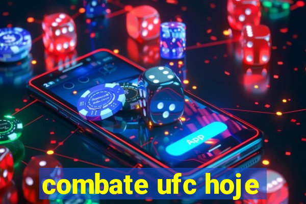 combate ufc hoje