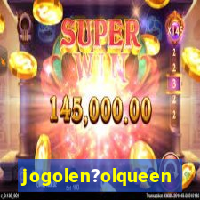 jogolen?olqueen