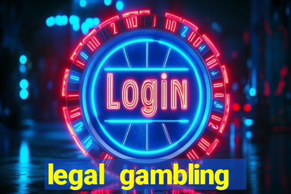 legal gambling online casino