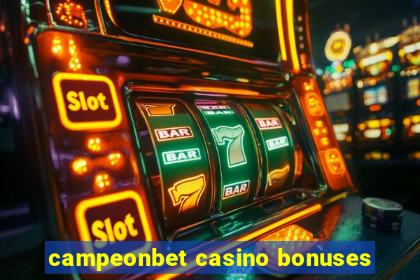 campeonbet casino bonuses