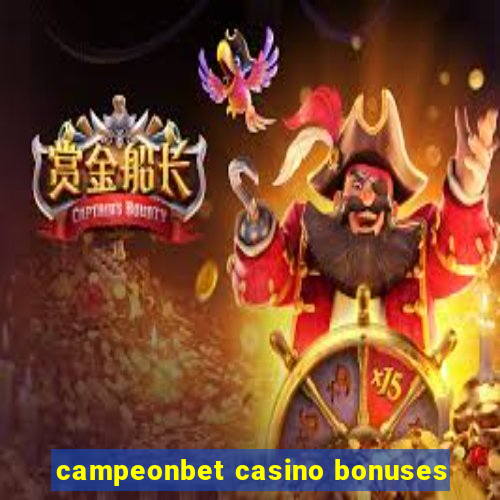 campeonbet casino bonuses