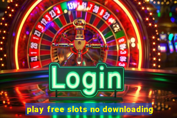 play free slots no downloading