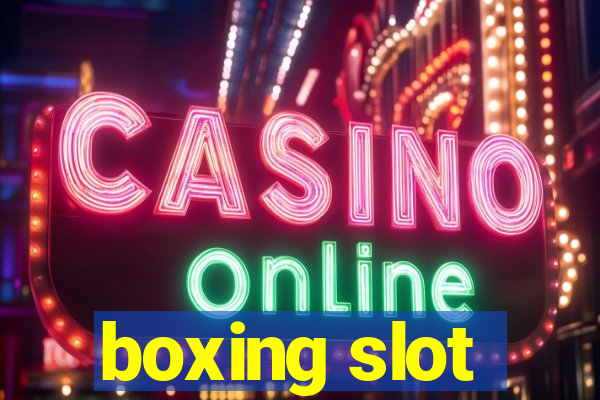 boxing slot