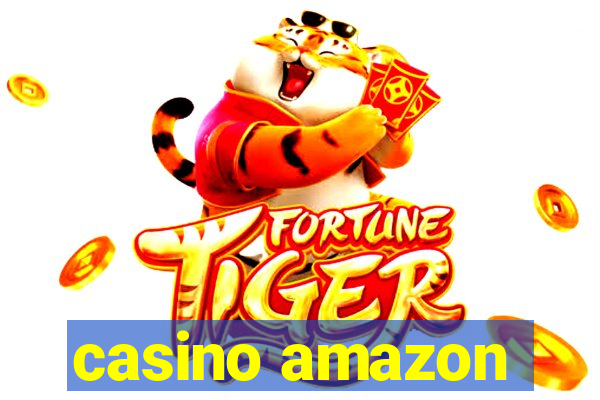 casino amazon