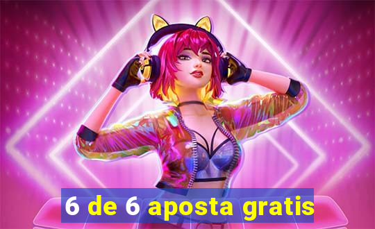 6 de 6 aposta gratis