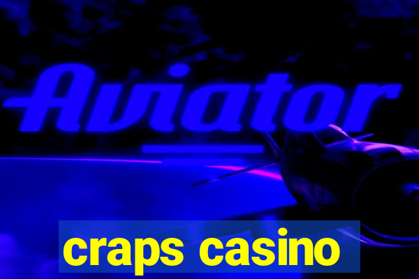 craps casino