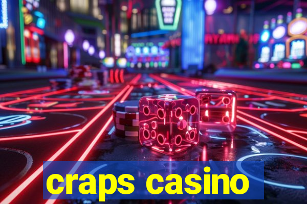 craps casino