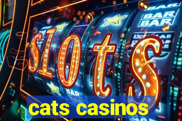 cats casinos