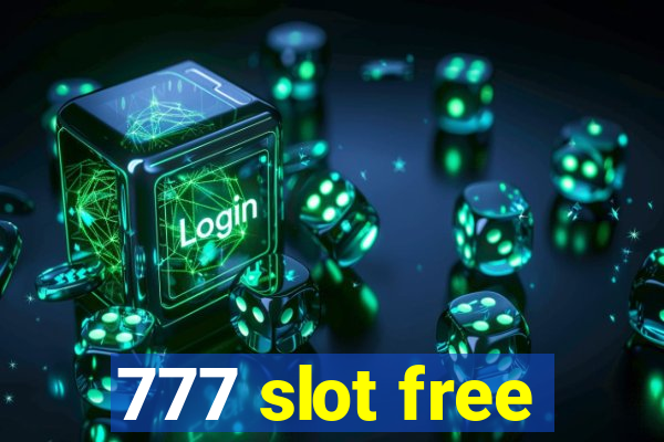 777 slot free