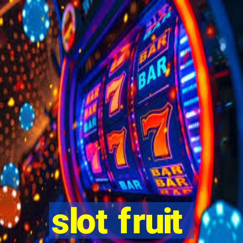 slot fruit