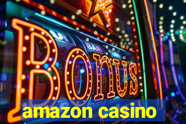 amazon casino