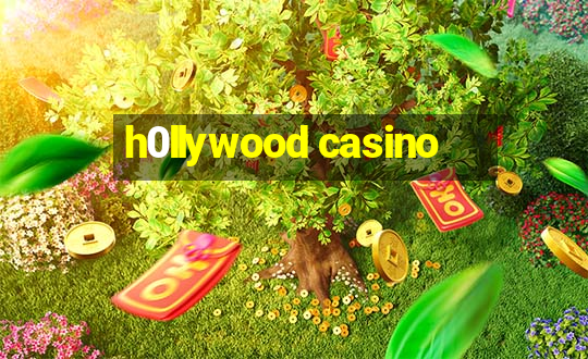 h0llywood casino