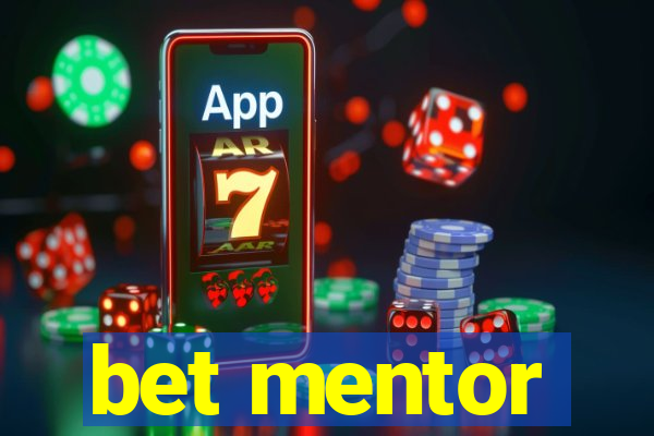 bet mentor