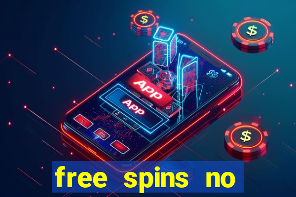 free spins no deposit casinos