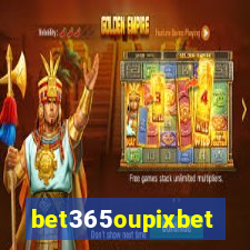 bet365oupixbet