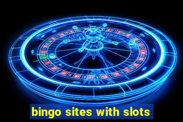 bingo sites with slots