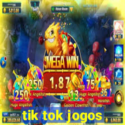 tik tok jogos