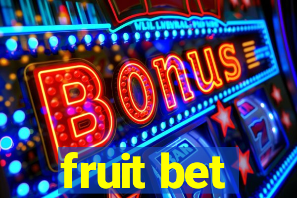 fruit bet