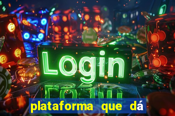 plataforma que dá b?nus para jogar