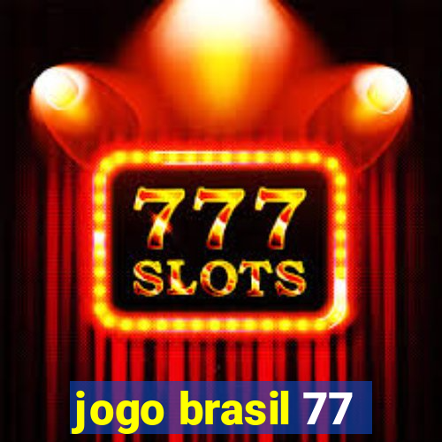 jogo brasil 77