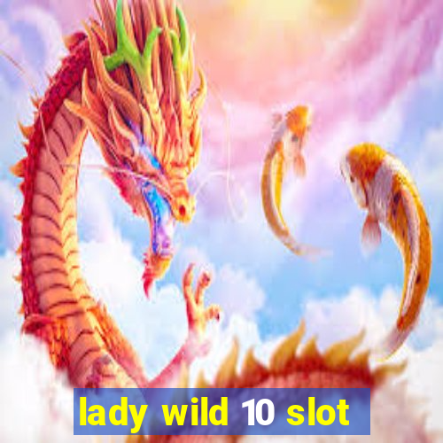 lady wild 10 slot