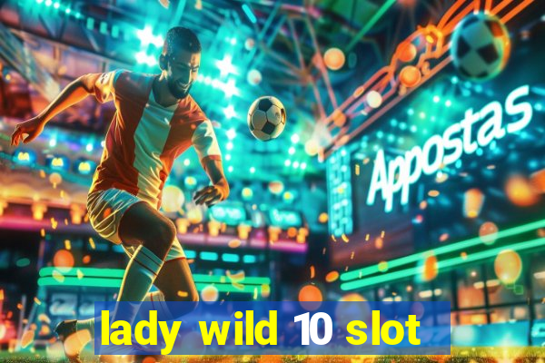 lady wild 10 slot