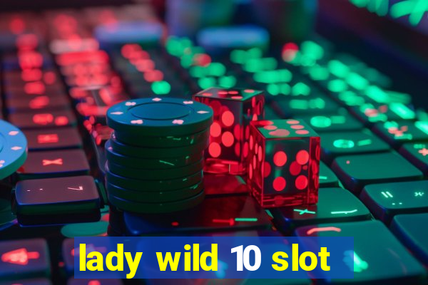 lady wild 10 slot