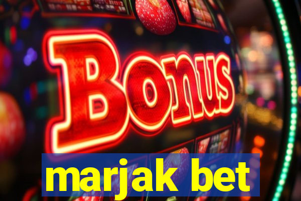 marjak bet