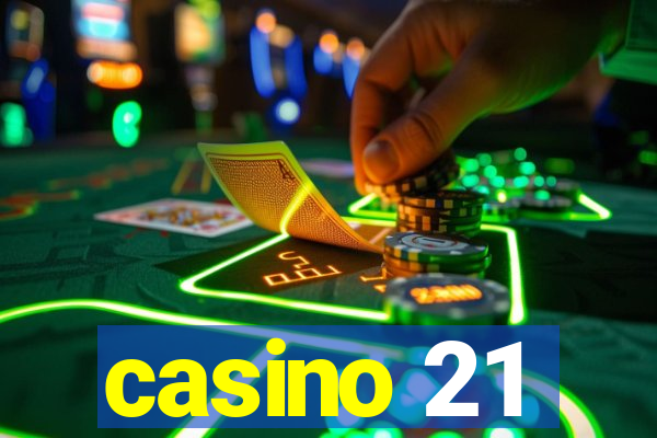 casino 21