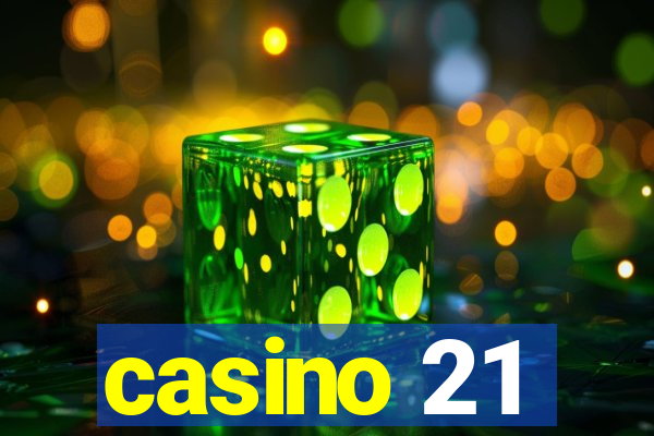 casino 21