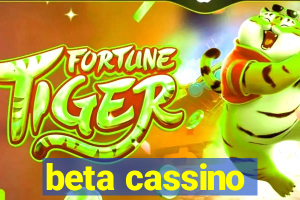 beta cassino