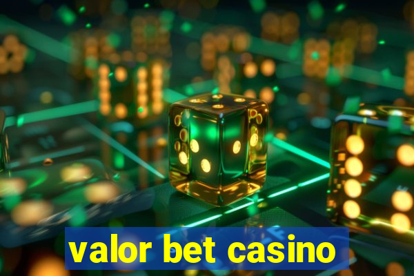 valor bet casino