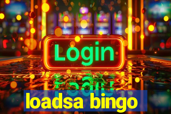 loadsa bingo