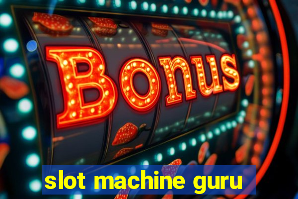 slot machine guru