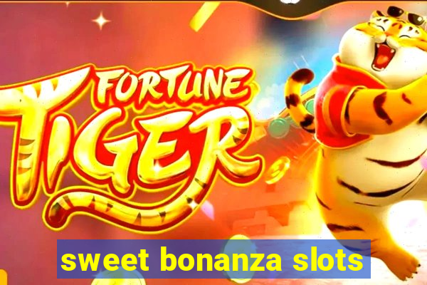 sweet bonanza slots