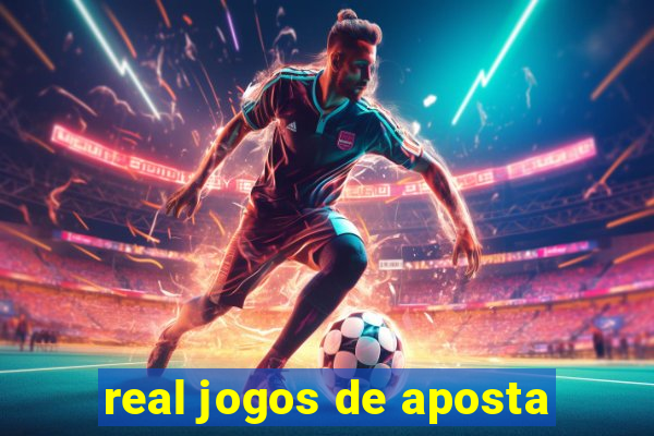 real jogos de aposta