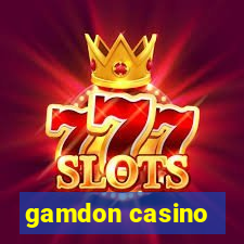 gamdon casino