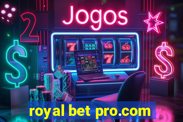 royal bet pro.com