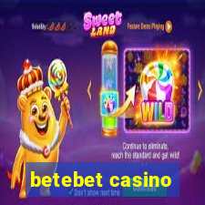 betebet casino