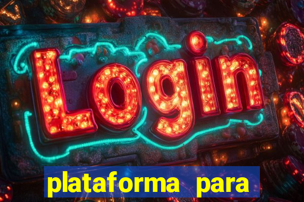 plataforma para jogar o tigrinho