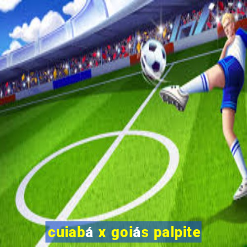 cuiabá x goiás palpite