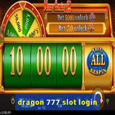 dragon 777 slot login