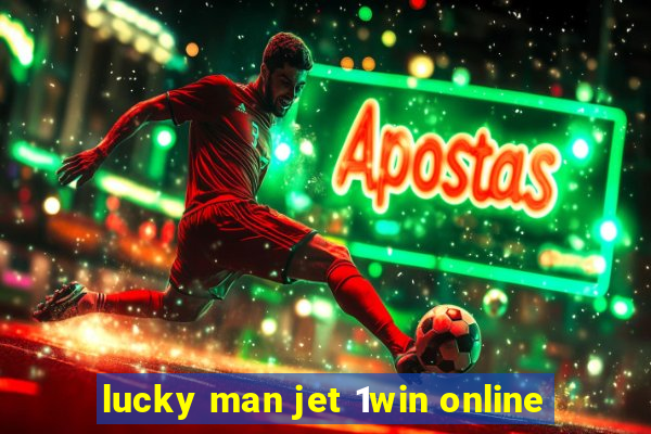 lucky man jet 1win online