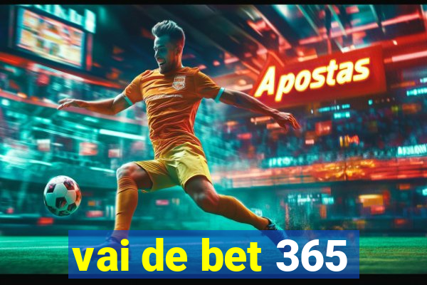 vai de bet 365