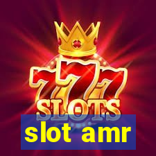 slot amr