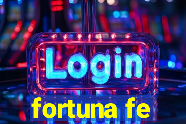 fortuna fe